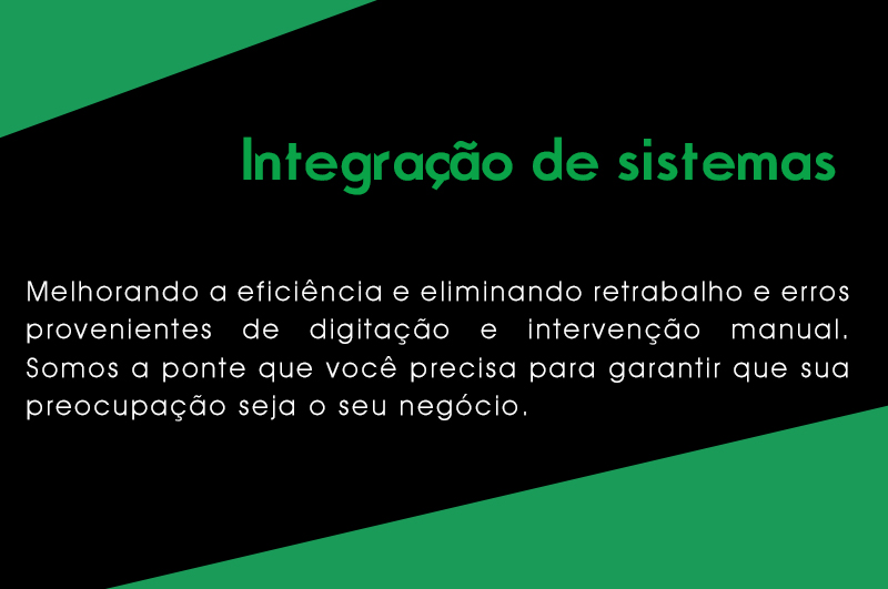 Melhorando a eficiência e eliminando retrabalho e erros provenientes de digitação e intervenção manual. Somos a ponte que você precisa para garantir que sua preocupação seja o seu negócio.